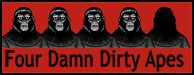 Four Damn Dirty Apes