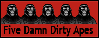 Five Damn Dirty Apes